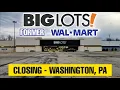 Big Lots Closing Inside Former Walmart - Washington PA
