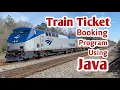 Train Ticket Booking program using Java programming language