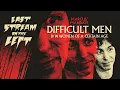 Download Lagu DIFFICULT MEN /// Last Stream on The Left /// October 7th, 2025