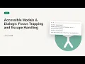Web Accessibility a11y Deep Dive Series Accessible Modals Dialogs Focus Trapping and Escape Ha