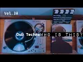 Lagu [Dub Techno] Who is this? |  Vinyl Set - Turntablism Vol. 30