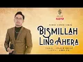 Download Lagu Bismillah Lino Ahera - Fajar Hijaz (VERSI VIDEO LIRIK) Lagu Bugis Terbaru dan Terpopuler 2025