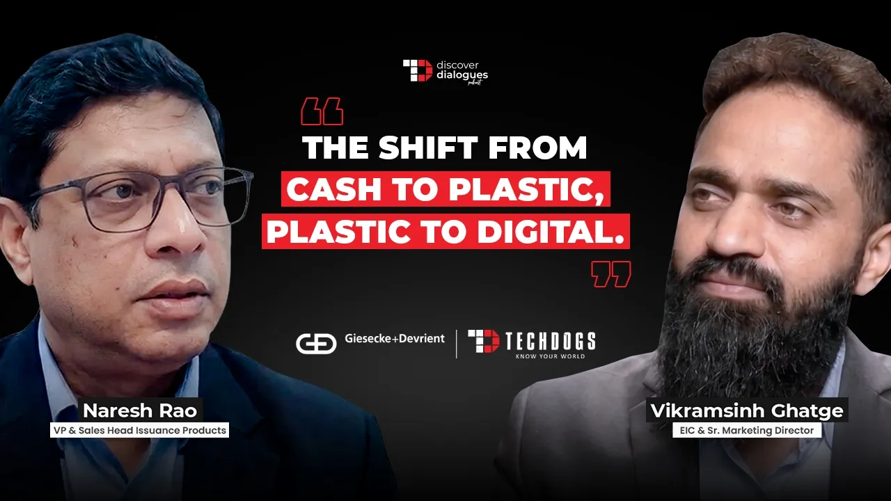 TechDogs-"Future Of Card Issuance In A Real-Time Payments World Ft. Naresh Rao, Giesecke & Devrient India" TechDogs-"Future Of Card Issuance In A Real-Time Payments World Ft. Naresh Rao, Giesecke & Devrient India"