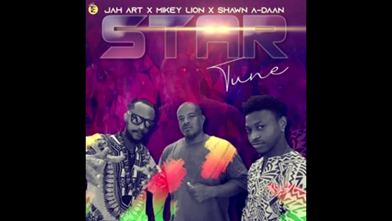 Jah Art, Mikey Lion & Shawn Adaan - STAR TUNE (Official Audio)