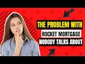 Mortgage Lenders - The Problem with Rocket Mortgage Nobody Talks About