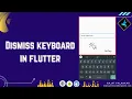 How to dismiss keyboard in flutter - unfocus textfield
