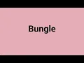 Bungle Meaning and Pronunciation