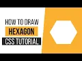 How to Draw a Hexagon with CSS How to Draw CSS Shapes CSS Tutorials