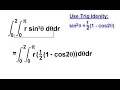 Calculus - Integration Double Integrals 5 of 9 Example 4 Trig Function rsin 2 x dxdr