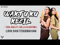 Download Lagu Yeni Inka ft. Nella Kharisma - Waktu Ku Kecil (Lirik dan Terjemahan)