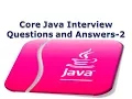 Core Java Interview Questions and Answers-2