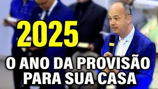 Pr Isaias Oliveira: 2025 O ANO DA PROVISÃO Para Sua CASA  |Pregação Evangélica 2025