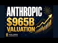 Anthropic 2026 Claude 965B Valuation the Coming IPO