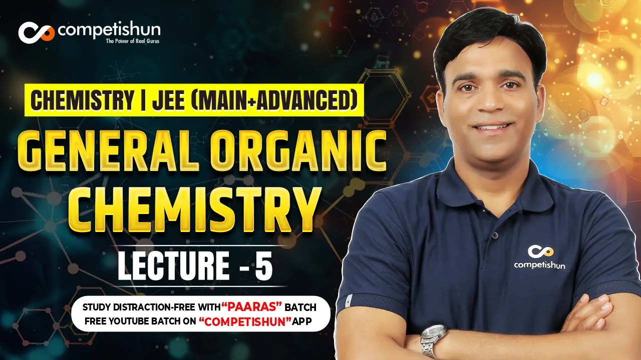 5 Resonance | General Organic Chemistry-1 | JEE Main, IIT Advanced By NS Sir