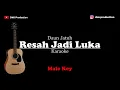 Download Lagu Resah Jadi Luka - Daun Jatuh (Male Key) Karaoke Akustik | Gitar + Lirik