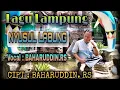 Download Lagu Lagu Lampung' NYUSUL LABUNG | Cipt: BAHARUDDIN.Rs || Voc : Baharuddin.Rs (Official music/vidio)
