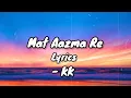 Download Lagu Mat Aazma Re|Lyrical Video|Murder 3|Randeep Hooda|Aditi Rao|KK|Pritam|Sayeed Qadri