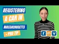 Registering a car in Massachusetts Plus Pro Tip