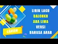 Download Lagu Balonku Ada Lima Versi Arab | Lagu Anak Lagu Bahasa Arab