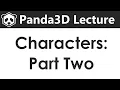 Panda3D Lecture - Characters Part 2