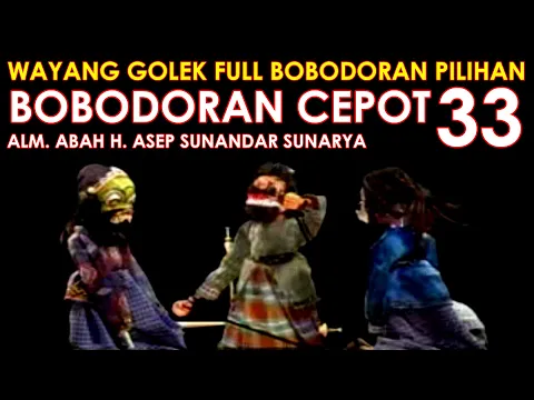 Download MP3 Wayang Golek Asep Sunandar Sunarya Full Bobodoran Cepot Versi Pilihan 33