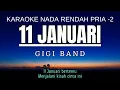 Download Lagu GIGI 11 - Januari (Karaoke Lower Key Nada Rendah Pria -2 A#)