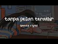 Download Lagu tanpa pesan terakhir - seventeen // speedup + lyrics