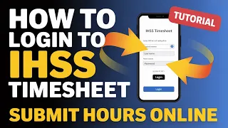 How to Login to IHSS Timesheet - Submit Hours Online