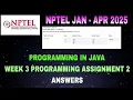 NPTEL programming in java week 3 programming assignment 2 answers NPTEL java assignment 2025
