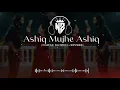 Download Lagu Ashiq Mujhe Ashiq 🫶🏻👀( Slow and Reverb ) Jhankar movie Song