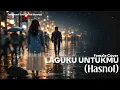 Lagu Laguku Untukmu – Hasnol (Female Cover) • Emotional Soul Ballad