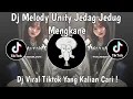 Download Lagu DJ MELODY UNITY JEDAG JEDUG BY DJ DANVATA VIRAL TIKTOK TERBARU 2025 YANG KALIAN CARI !