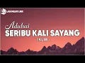 Lagu Iklim - Aduhai Seribu Kali Sayang (Lirik Lagu)