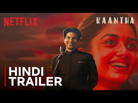 Video Thumbnail: Kaantha | Hindi Trailer | Dulquer Salmaan, Bhagyashri Borse, Rana Daggubati | Netflix India