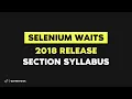 Selenium Waits NEW RELEASE 2018 - Section Syllabus
