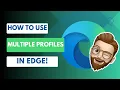 Separate Work and Personal Using Multiple Accounts in Microsoft Edge