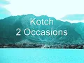 Kotch - 2 Occasions