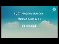 Download Lagu HEAVEN CAN WAIT AUDIO ( POST MALONE X HALSEY X KHALID )