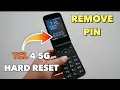 TCL Flip 4 5G Hard Reset removing a Flip phone