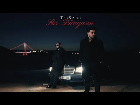 Video Thumbnail: Tefo & Seko - Bir Dünyasın (Official Video)
