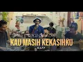 COVER NAFF - KAU MASIH KEKASIHKU || By RHD Official #coversong #naff #cover #coverlagu #music