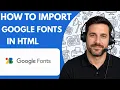 How to Use Google Fonts in HTML Full Guide 2026