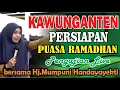 Lagu KAWUNGANTEN ALHAMDULILLAH PERSIAPAN PUASA RAMADHAN  BERSAMA Hj.MUMPUNI HANDAYAYEKTI