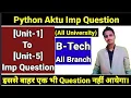 Python programming Important question B-tech second year Aktu Python important question unit wise