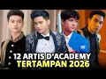 Lagu PESONANYA BIKIN WANITA JATUH CINTA !! INILAH 12 ARTIS D'ACADEMY TER GANTENG 2026