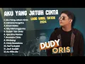 Download Lagu DUDY ORIS - AKU YANG JATUH CINTA | LAKSANA SURGAKU | AKU MENUNGGUMU | LAGU POP TERPOPULER 2024