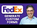 NEW How to Generate Custom Forms in FedEx Online 2025 Complete Guide to FedEx Shipping Forms