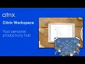 Citrix Workspace Your personal productivity hub