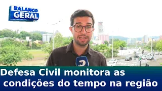 Defesa Civil monitora as condições do tempo na região