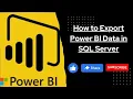 How to Export Power BI Data in SQL Server